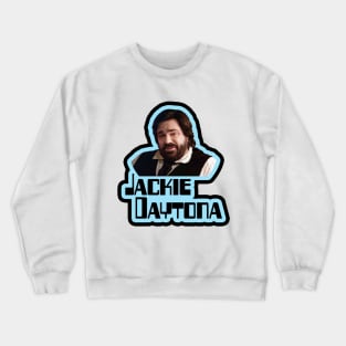 The Name's Daytona. Jackie Daytona. See the Toothpick? Crewneck Sweatshirt